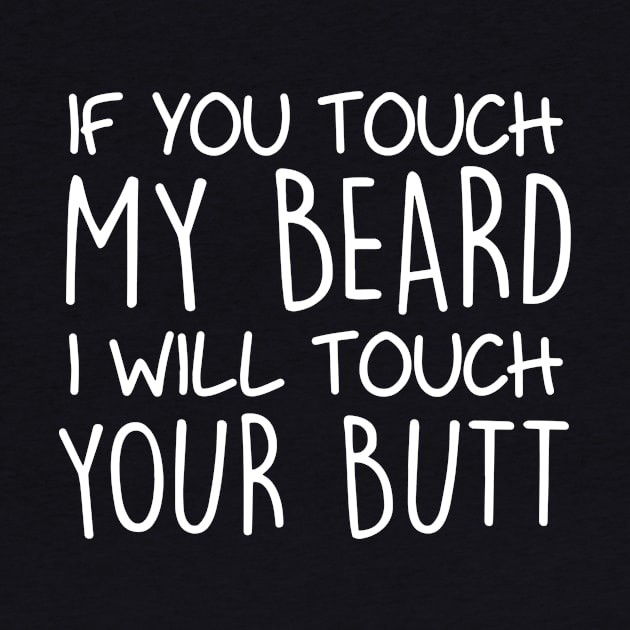 Touch My Beard Logo Humour Funny by widapermata95